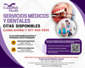 Disponibilidad de citas médicas y dentales de CommWell Health en Coats, NC. Servicios dentales los jueves y servicios médicos los martes en la clínica móvil temporal ubicada en el Centro para Personas Mayores de Coats. Llame al 1-877-935-5255 para programar una cita.
